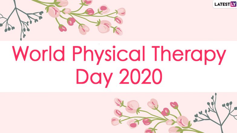 World Physical Therapy Day 2020 Messages and Wishes: WhatsApp Stickers and Quotes on Gratitude to Thank Your Physiotherapists