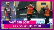 Kolkata vs Hyderabad IPL 2020: 3 Reasons Why Hyderabad Lost To Kolkata | Highlights
