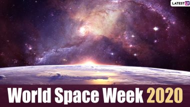 World Space Week 2020 Date and Theme: Know Significance and Activities of The Observance That Celebrates Space Science and Technology