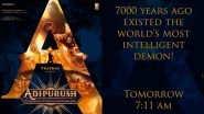 Adipurush: Makers To Reveal Actor Playing Demon King Raavan in Prabhas Starrer on September 3