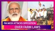 PM Narendra Modi Attacks Opposition Over Farm Laws; Says, &lsquo;Those Opposing The Laws Are Insulting Farmers&rsquo;