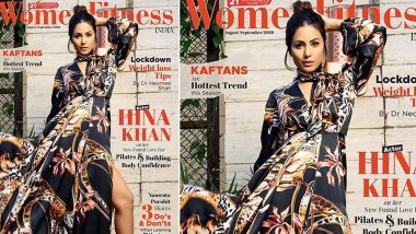 Hina Khan's Gorgeous Appearance on The Cover of Women Fitness Magazine's September 2020 Issue Will Make You Utter 'Wow!' (View Pics)