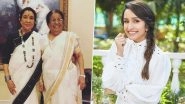 Shraddha Kapoor Wishes Her 'Ajjis' Asha Bhosle and Meena Khadikar On Their Birthdays (View Post)
