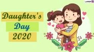 Happy Daughter&rsquo;s Day 2020 Messages With Quotes and HD Images: WhatsApp Stickers, Facebook Greetings, GIFs to Send Wishes on National Daughters Day