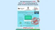 Students From Class 8 to PUC 1 Will Be Given Laptops at Rs 3,500 by MCA Under COVID-19 Online Education Purpose? PIB Reveals Truth Behind Fake Ad