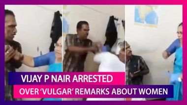 Vijay P Nair, Kerala YouTuber, Beaten Up By Women’s Rights Activists Over ‘Vulgar’ Remarks, Is Arrested After A Complaint Is Filed For His Comments Against Women