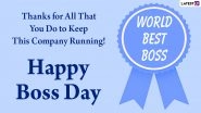 Happy National Boss Day 2020 Messages: WhatsApp Stickers, Facebook Quotes, Super Cool GIFs and Greetings to Wish Your Boss and Ask for a Day Off!