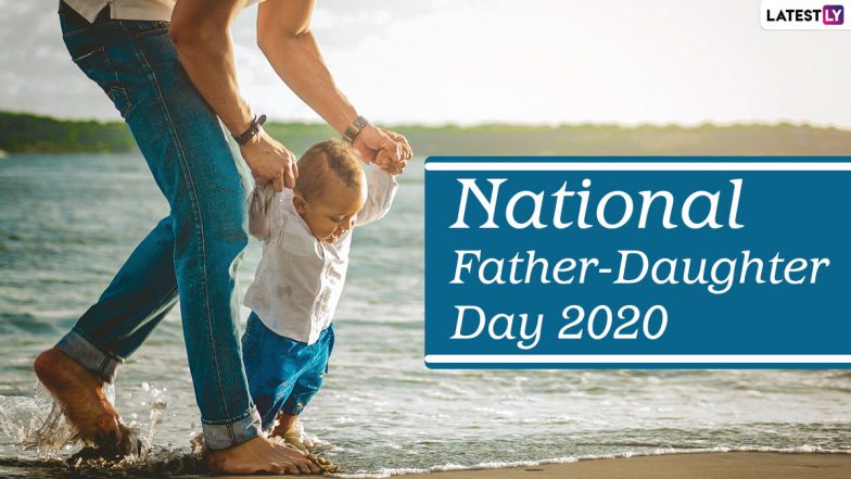 National Father-Daughter Day 2020 Wishes and HD Images: WhatsApp Stickers, Facebook Messages, GIFs, Quotes and Greetings for Fathers and Daughters to Celebrate the Day