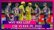 Chennai vs Kolkata IPL 2020: 3 Reasons Why Kolkata Lost To Chennai