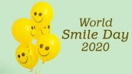 World Smile Day 2020 Date, History and Significance of The Day Devoted to Big Smiles and Spreading Random Act of Kindness