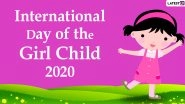 International Day of the Girl Child 2020 Wishes and HD Images: WhatsApp Stickers, Facebook Messages, GIFs and Greetings to Send to Your Girl Child