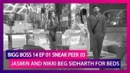 Bigg Boss 14 Episode 1 Sneak Peek 03 | Oct 4 2020: Jasmin And Nikki Beg Sidharth For Beds