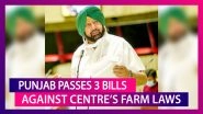 Punjab Assembly Passes Three Bills Against Centre&rsquo;s Farm Laws; Says Jail For Those Violating MSP; &lsquo;Not Afraid To Quit&rsquo; Says CM Amarinder Singh