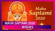 Maha Saptami 2020 Wishes: Share These Happy Durga Puja Messages to Celebrate the Festival