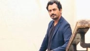Nawazuddin Siddiqui Credits &lsquo;Struggling&rsquo; Days for Today&rsquo;s Success, Says &lsquo;Learned a Lot from Those Times&rsquo;