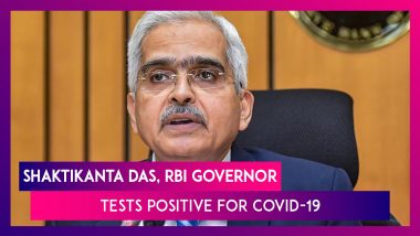 Shaktikanta Das, RBI Governor Tests Positive For Coronavirus; Is Asymptomatic & Will Work From Isolation