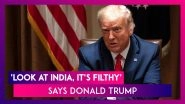 US Elections 2020 Presidential Debate: &lsquo;Look At India, The Air Is Filthy&rdquo; Says US President Donald Trump At Final Debate; Know Why