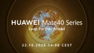 Huawei Mate 40 Series with Kirin Chipset to Debut on October 22, 2020