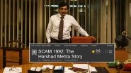 SCAM 1992: The Harshad Mehta Story Is Currently #1 Show In The World With 9.6 IMDb Rating; Hansal Mehta Show Dethrones Breaking Bad and Chernobyl to Take the Top Spot