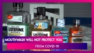 Coronavirus: No, Using Mouthwash Will Not Protect You From COVID-19 As Claimed By A Recent Study