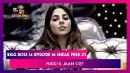 Bigg Boss 14 Episode 14 Sneak Peek 01 |Oct 21 2020: Nikki & Jaan Break Down in Tears