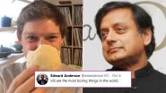 British Professor Edward Anderson Calls Idli &lsquo;Boring&rsquo; Leaving Desi Twitterati Annoyed, Congress MP Shashi Tharoor and Son Ishaan Give It Back With Some Nicely Made Sambhar!