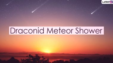 Draconid Meteor Shower 2020 Dates in India: Know When, Where and How to Watch The Beautiful Display Tonight!