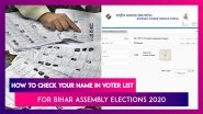 Bihar Assembly Elections 2020: How To Check Your Name In Voter List & Download Voter Slip
