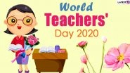 Happy World Teachers' Day 2020 Wishes & HD Images: WhatsApp Stickers, Facebook Status, Photos And Wallpaper to Share Celebrating the Role of Teachers