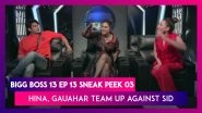 Bigg Boss 14 Episode 13 Sneak Peek 03|Oct 20 2020: Hina, Gauahar Team Up Against Sidharth
