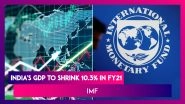 World Economy In Deep Depression In 2020; Growth To Be -4.4% Says IMF; India Set To Drop Below Bangladesh In 2020 Per Capita GDP; Centre Hits Back At Rahul Gandhi over &lsquo;Bangladesh Set To Overtake Jibe&rsquo;