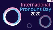 International Pronouns Day 2020: Know Date, History and Significance of the Day That Seeks to Make Respecting and Educating About Personal Pronouns Common