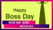 Boss's Day 2020 Messages: Wishes & Appreciative Quotes To Send Your Boss Greetings Of The Day