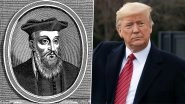 Nostradamus 'Predicts' Donald Trump's Victory in US Elections 2020, Check Cryptic Lines From French Astrologer's Famous Book 'Les Propheties'