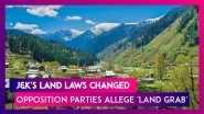 Union Territory Of J&K's Land Laws Changed: Any Indian Citizen Can Now Buy Land In Jammu & Kashmir, &lsquo;Unacceptable&rsquo; Says Omar Abdullah