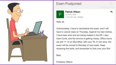 Being Shot, COVID-19 and Divorce! Professor's Email to Students About Rescheduling of Exams If 'He's Alive' Has Rollercoaster of Emotions (Check Viral Tweet)
