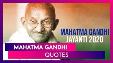 Mahatma Gandhi Quotes For Gandhi Jayanti 2020: Thoughtful Sayings, Messages & Images to Send Wishes