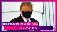 Donald Trump Returns To White House, Removes Mask As He Continues COVID-19 Treatment
