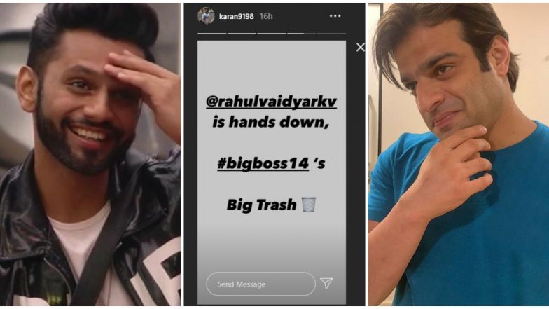 Bigg Boss 14: Karan Patel Calls Rahul Vaidya 'Bigg Boss 14's Big Trash', Says 'Mardon Pe Bhi Zor Aasma Liya Kar' (View Posts)