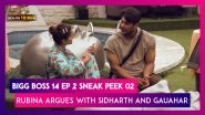 Bigg Boss 14 Episode 2 Sneak Peek 02 | Oct 5 2020: Rubina Argues With Sidharth And Gauahar