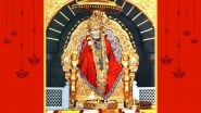 Shirdi Sai Baba Punyatithi 2020 Dates and Full Schedule: Know Everything About Celebrations of This Auspicious Occasion on Vijayadashmi