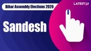 Sandesh Vidhan Sabha Seat in Bihar Assembly Elections 2020: Candidates, MLA, Schedule And Result Date
