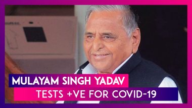 Mulayam Singh Yadav Tests Positive For COVID-19 And Is Asymptomatic; Samajwadi Party Leader’s Health Is Stable Tweets Son Akhilesh Yadav