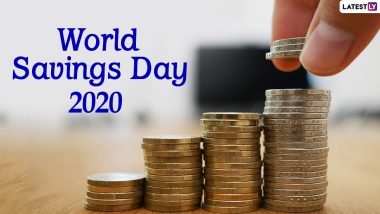 World Savings Day 2020 Date And Significance: Know The History And Celebrations Related to the Day Highlighting Importance of Savings