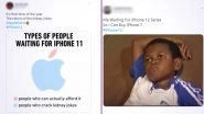 Apple Event For Launch of iPhone 12 Has People Excited to 'Sell Kidneys', Check Funniest Memes and Jokes Ahead of The Event Tonight!