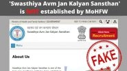 Swasthya Avm Jan Kalyan Sansthan by Health Ministry Is One of the Best Healthcare Institutes Under PMSSY? PIB Debunks Fake News, Says &lsquo;No Such Institution Under Health Ministry&rsquo;