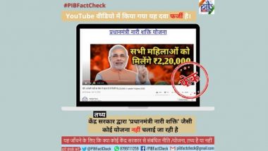 Govt Depositing Rs 2,20,000 in Bank Accounts of All Women Under ‘Pradhan Mantri Nari Shakti Yojana’? PIB Fact Check Reveals Truth Behind Fake YouTube Video