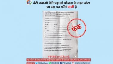 Beti Bachao Beti Padhao Scheme Offering Rs 2 Lakh to All Girls in India? PIB Fact Check Reveals Truth Behind Fake Form Going Viral on Social Media