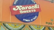 Karachi Sweets Row: Shiv Sena Leader Orders Shop to Drop 'Karachi' Name; &lsquo;Not Our Official Stand&rsquo; Clarifies Sanjay Raut