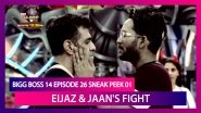 Bigg Boss 14 Episode 26 Sneak Peek 01 | Nov 6 2020: Eijaz and Jaan's Fight Gets Ugly
